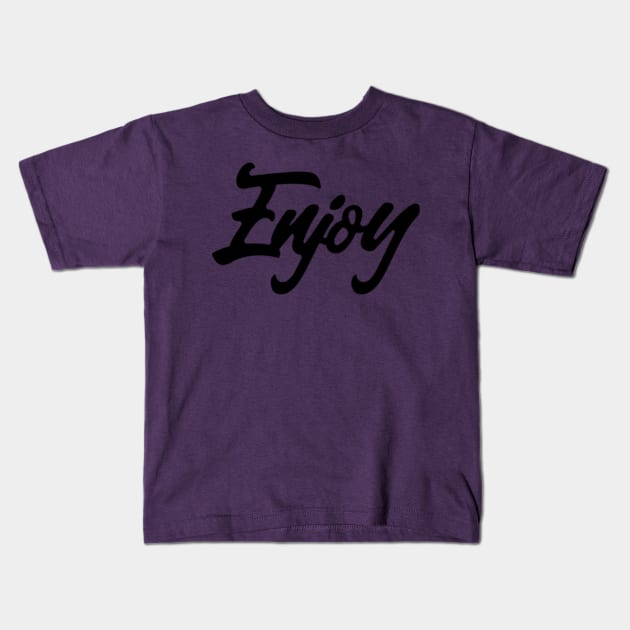 Enjoy Kids T-Shirt by Shop Ovov